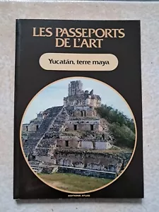 LIVRE LES PASSEPORTS DE L'ART YUCATAN TERRE MAYA maison des tortues archéologie - Imagen 1 de 12
