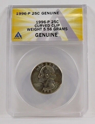 1996-P 25c Curved Clip*Weight 5.56 Grams*Certified Genuine by ANACS Cover