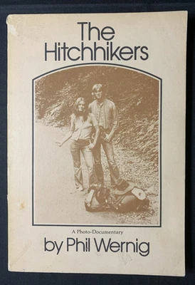 The Hitchhikers A Photo-Documentary - Phil Wernig PB 1972 Celestial Arts Publish Foto 1 de 4