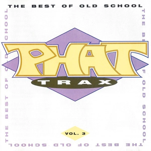 Phat Trax The Best Of Old School Vol. 3 Various Artists New CD Foto 1 de 1