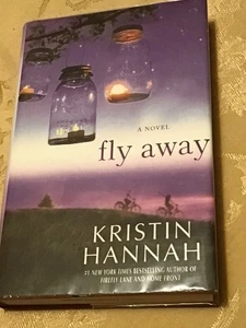 Fly Away von Kristen Hannah ~ 2013 ~ Hardcover ~ Firefly Lane ~ Tully Hart ~ Ex Lib ~ sehr guter Zustand - Bild 1 von 12