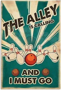 Bowling Retro Metal Signs The Alley Is Calling And I Must Go Posters Bowling All - Picture 1 of 5