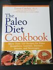 The Paleo Diet Cookbook : More Than 150 Recipes for Paleo...
