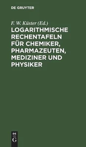 Logarithmische Rechentafeln Fr Chemiker, Pharmazeuten, Mediziner Und Physiker: F - Picture 1 of 1