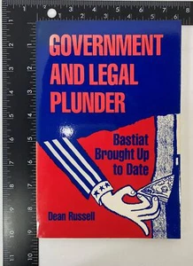 Regierung und rechtliche Plünderung: Bastiat aktualisiert von Dean Russell 1985 PB - Bild 1 von 5