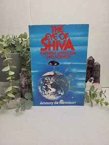 The Eye of Shiva: Eastern Mysticism and Science, Amaury De Riencourt Occult - Picture 1 of 12
