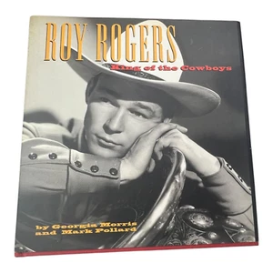 Roy Rogers King of the Cowboys Hardcover Book Georgia Morris & Mark Pollard 1994 - Picture 1 of 6