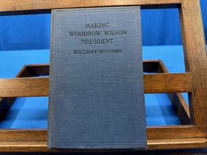 Making Woodrow Wilson President- William F. McCombs, 1921 - Picture 1 of 6
