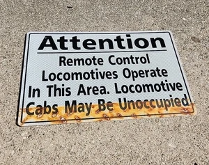 Attention Remote Control Locomotives Operate In This Area Union Pacific Railroad - Picture 1 of 5