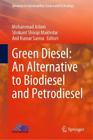 Anil Kumar Sarm Green Diesel: An Alternative To Biodiesel And Petrod (Tapa Dura)