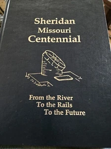 Sheridan Missouri Centennial 18887 - 1987 HC VG - Picture 1 of 5