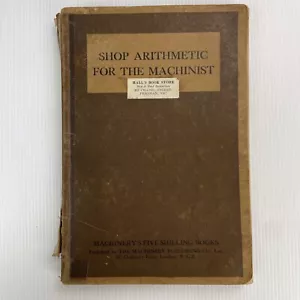 Shop Arithmetic for the Machinist 1921 1st First Edition Erik Oberg Machinery - Bild 1 von 10