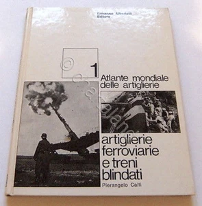 P. Caiti - Eisenbahnartillerie und Panzerzüge - 1^ Aufl. 1974 Albertelli - Bild 1 von 2