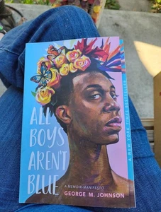 All Boys Aren't Blue : A Memoir-Manifesto by George M. Johnson (2020, Hardcover) - Bild 1 von 1