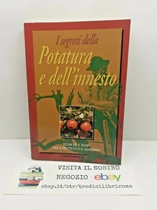 I SEGRETI DELLA POTATURA E DELL'INNESTO - EDIZIONI DELLA SPECOLA - 1994 - Imagen 1 de 6
