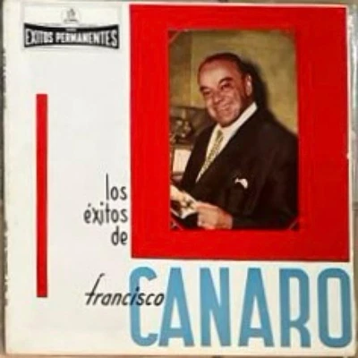 Francisco Canaro Los Éxitos De Francisco Canaro Vinyl LP 1962 Tango Excellent C - Image 1 of 3