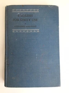 1929 English For Daily Use - Sterling And Cole Hardcover Study Reader RARE - Foto 1 di 12