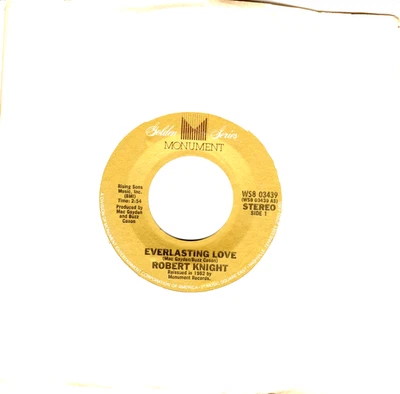 ROBERT KNIGHT:    Everlasting Love / My Rainbow Valley .. 45 RPM 9483 - Image 1 of 3