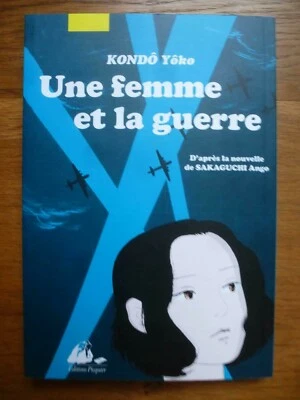Manga, Une femme et la guerre, Kondô Yôko, Sakaguchi Ango, Ed. Picquier 2019 - Photo 1/4