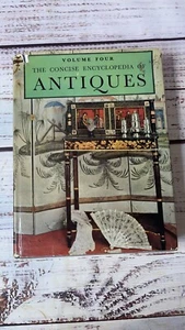 The Concise Encyclopedia of Antiques Volume Four Compiled By Connoisseur 1959 - Picture 1 of 13