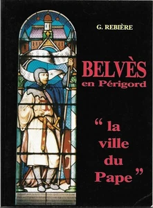 BELVES - la ville du Pape par G. REBIERE + PERIGORD - Picture 1 of 2