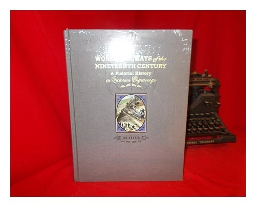 HARTER, JIM Ferrovie mondiali del XIX secolo: una storia pittorica in Vi - Immagine 1 di 1
