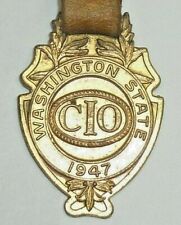 VTG WATCH FOB PENDANT1947 CIO WASH. STATE COMMITTEE FOR INDUSTRIAL ORGANIZATION