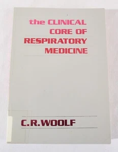 The Clinical Core of Respiratory Medicine by C.R. Woolf, 1981 PB, Ex Lib - Picture 1 of 5