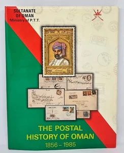 Oman Book - 1985 Ministry of P.T.T "The Postal History of Oman 1856-1985" - Picture 1 of 12