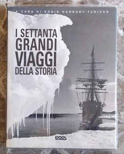 R. Hanbury-Tenison - I settanta grandi viaggi della storia, Logos, 2008 - Foto 1 di 1