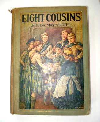 Vintage Eight Cousins or The Aunt-Hill Book by Louisa May Alcott Hardcover(1931) - Image 1 of 4