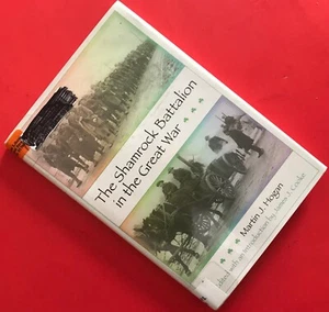 Shamrock Battalion in the Great War by Hogan, Martin J. -ExLibrary - Bild 1 von 2