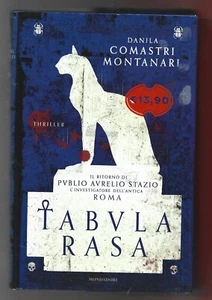DANILA COMASTRI MONTANARI - Tabula rasa - MONDADORI 2011 PRIMA EDIZ. - Foto 1 di 1