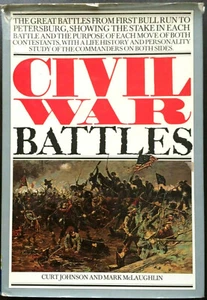 CIVIL WAR BATTLETS de CURT JOHNSON, MARK LAUGHLIN LIBRO DE COPIA IMPRESA con CHAQUETA ANTIPOLVO - Imagen 1 de 12