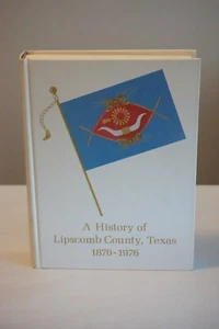 A History of Lipscomb County, Texas 1876-1976 - Foto 1 di 6
