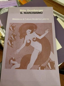 BELA GRUNBERGER IL NARCISISMO Saggio di psicoanalisi Laterza 1977 - Picture 1 of 4