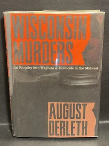 Wisconsin Murders by August Derleth 1968 Mycroft Moran Limited HC/DJ True Crime - Picture 1 of 16