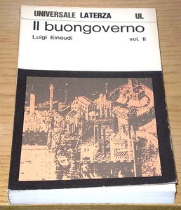 Luigi EINAUDI IL BUONGOVERNO vol. II Scritti politici 1°ediz. Univ. LATERZA 1973 - Picture 1 of 1