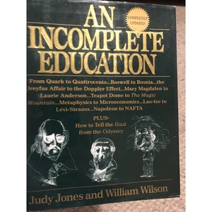 An Incomplete Education, Revised Edition, Judy Jones, William Wilson - Picture 1 of 2