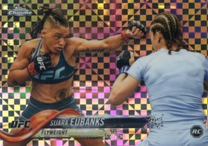 2018 TOPPS CHROME UFC REFRACTOR XFRACTOR ROOKIE RC SIJARA EUBANKS #85