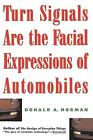 LES CLIGNOTANTS SONT LES EXPRESSIONS FACIALES DES AUTOMOBILES par Donald A. Norman comme neuf