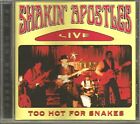 SHAKIN' APOSTLES - TOO HOT FOR SNAKES - New CD - K600z