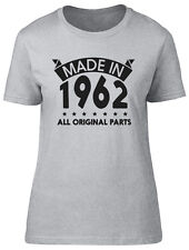 Made in 1962, All Original Parts Birthday Womens Ladies Short Sleeve T-Shirt