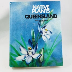 Native Plants of Queensland: Vol 2 by Keith Williams (HC 1988) VINTAGE QLD - Picture 1 of 12
