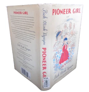 Autograph Copy Pioneer Girl by Bich Minh Nguyen 2014, Hardcover/Dust Jacket LIW - Foto 1 di 10
