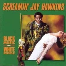 Black Music for White People von Hawkins,Screamin Ja... | CD | Zustand sehr gut - Bild 1 von 2