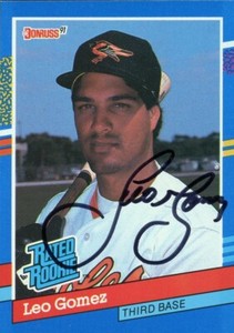 1991 Donruss LEO GOMEZ Signed Card autograph AUTO ORIOLES PUERTO RICO