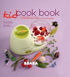 New BEABA Kid COOKBOOK 25 Babycook Nutritional Meal Recipes For Toddlers & Up !