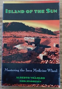 Island of the Sun: Mastering the Inca Medicine Wheel by Alberto Villoldo 1995 - Bild 1 von 5