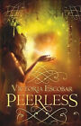 Peerless By Victoria Escobar - New Copy - 9781533434098
